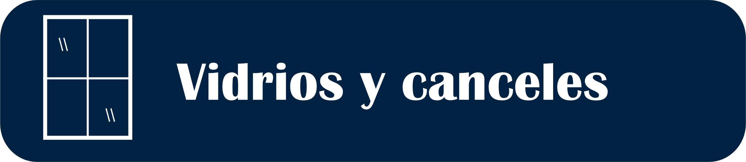 Vidrios y canceles